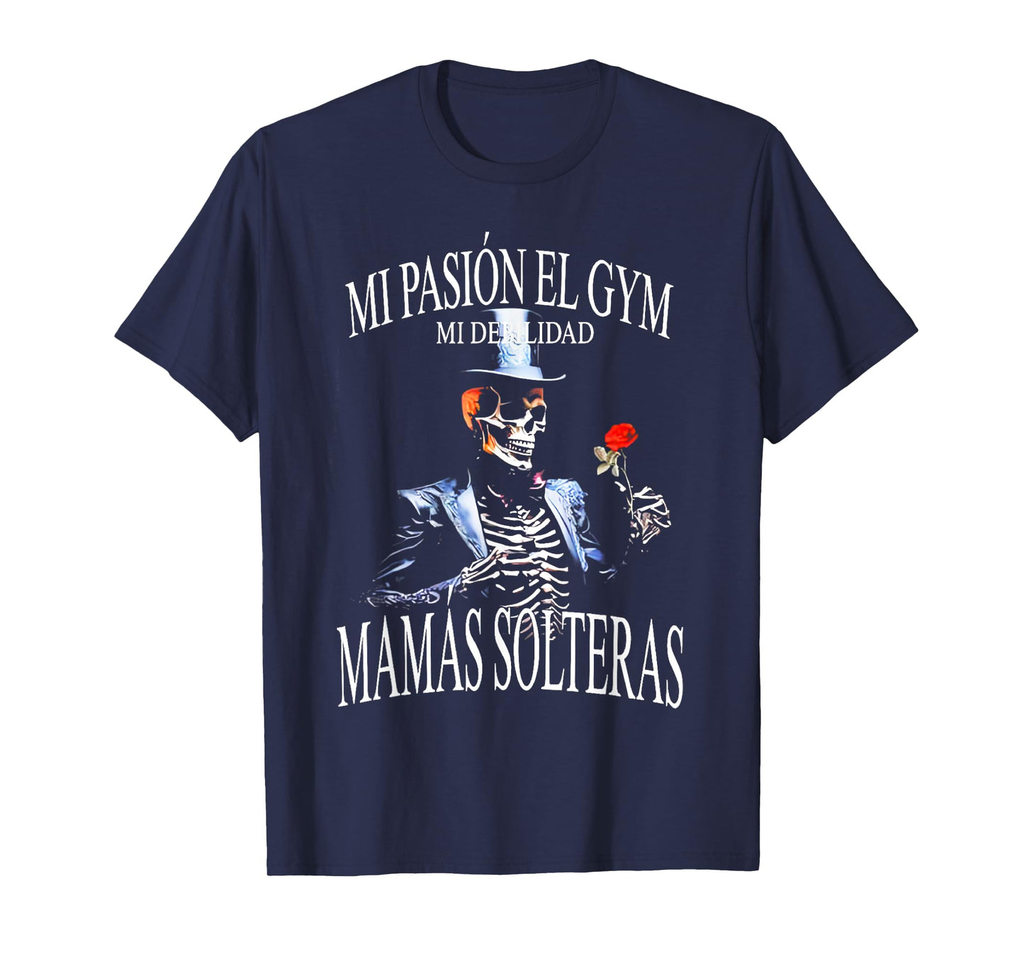 Frases Chidas Funny Mexicans Sarcasm Skull Sayings Hispanic T-Shirt