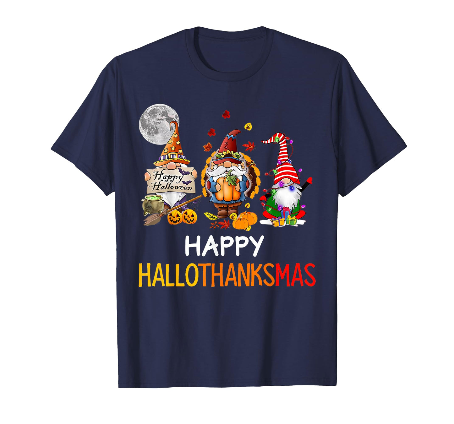 Happy Hallothanksmas Gnomes Lover Halloween Merry Christmas T-Shirt
