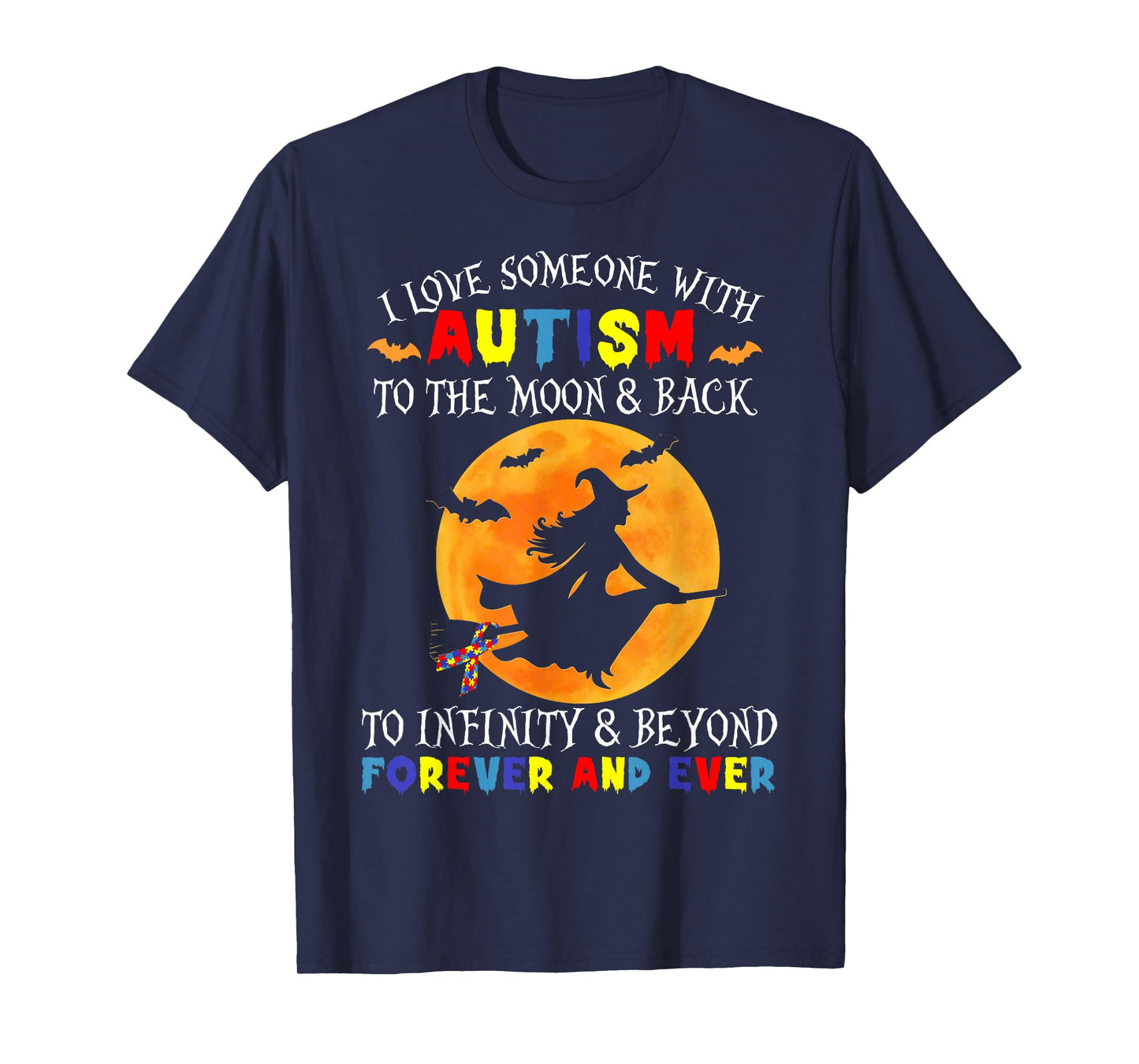 Witch Halloween Vibe I Love Someone with Autism to The Moon T-Shirt