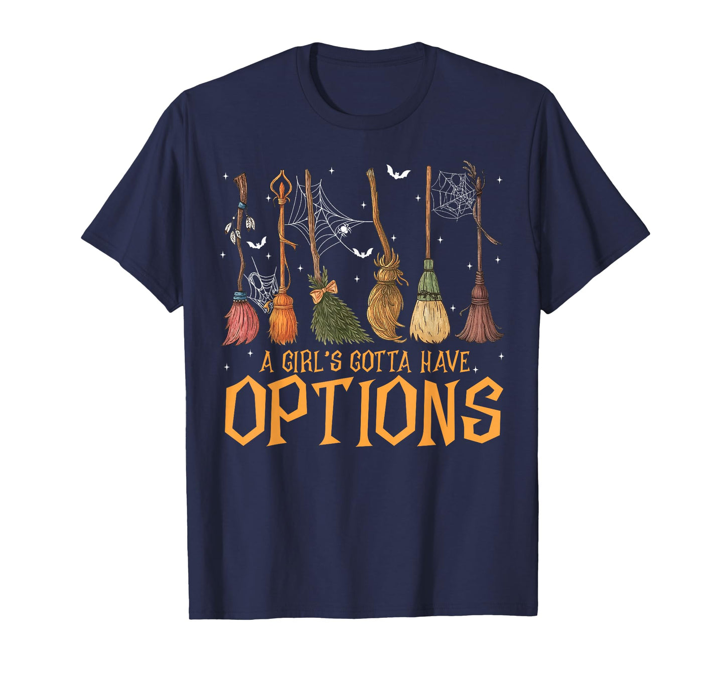 A Girl Gotta Have Options Witches Feeling Witchy Halloween T-Shirt