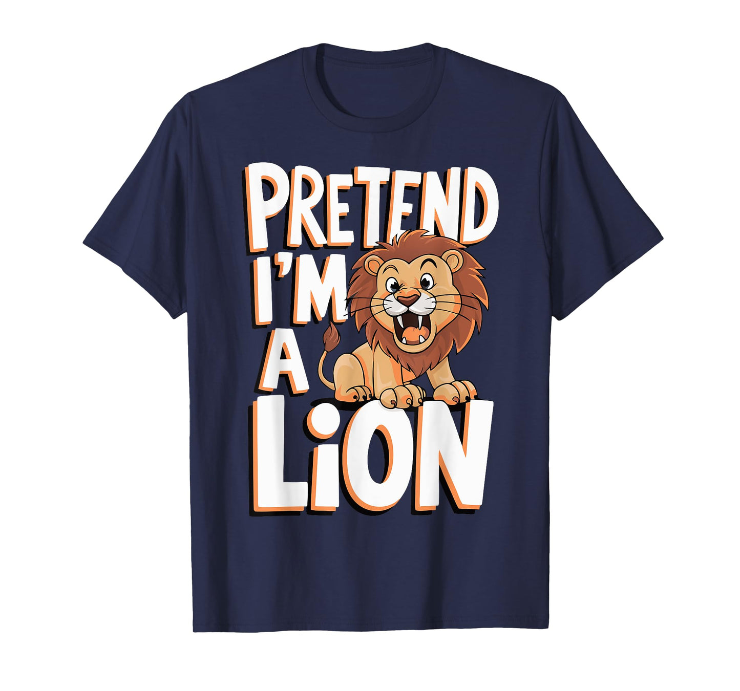 Pretend I'm A Lion T-Shirt
