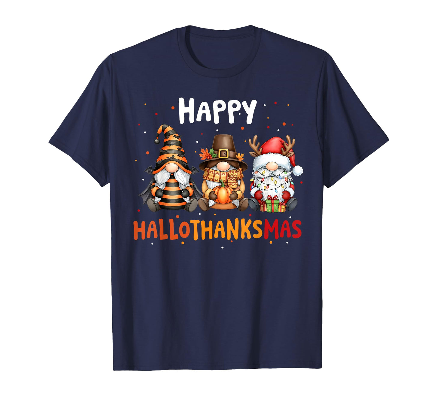 Happy Hallothanksmas Gnomes Lover Halloween Merry Christmas T-Shirt