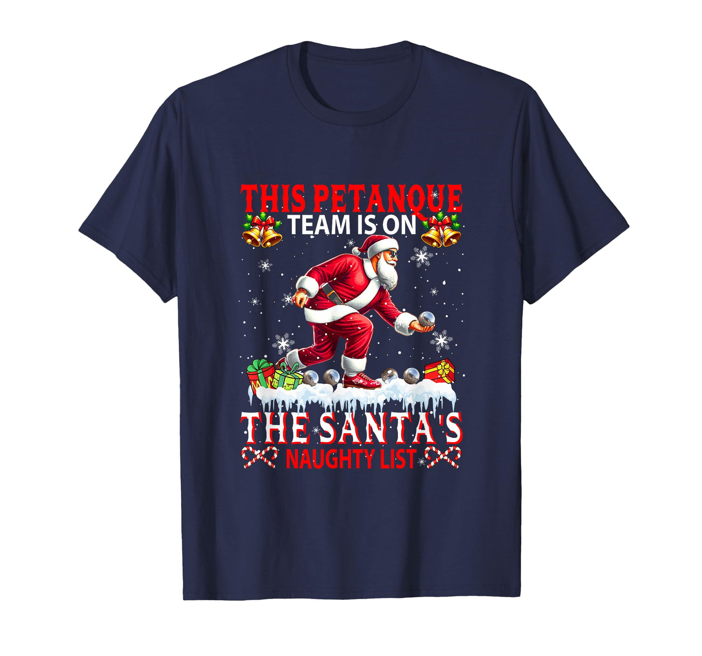 Petanque Team is On Santa's Xmas Naughty List Funny Player T-Shirt