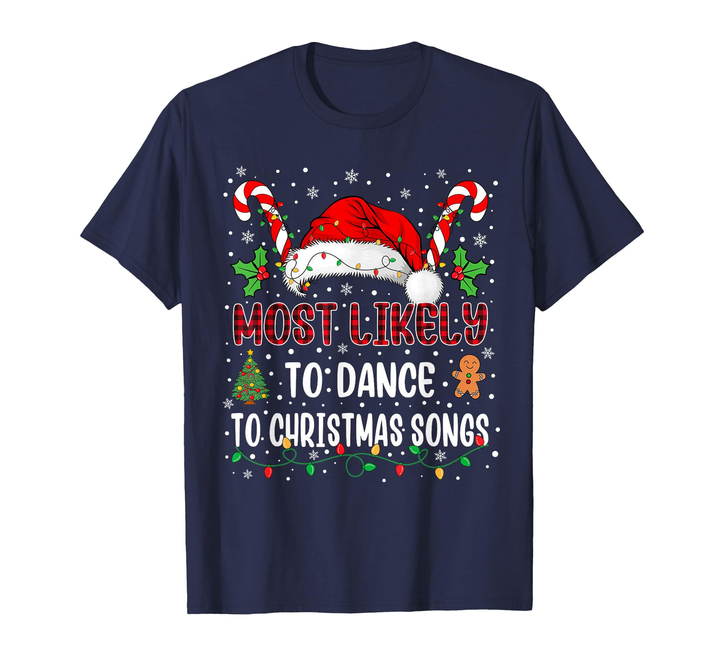 Most Likely to Dance to Christmas Songs Family Xmas Matching T-Shirt