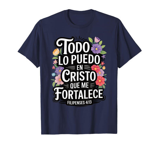 Todo Lo Puedo En Cristo God Jesus Spanish Christian Floral T-Shirt