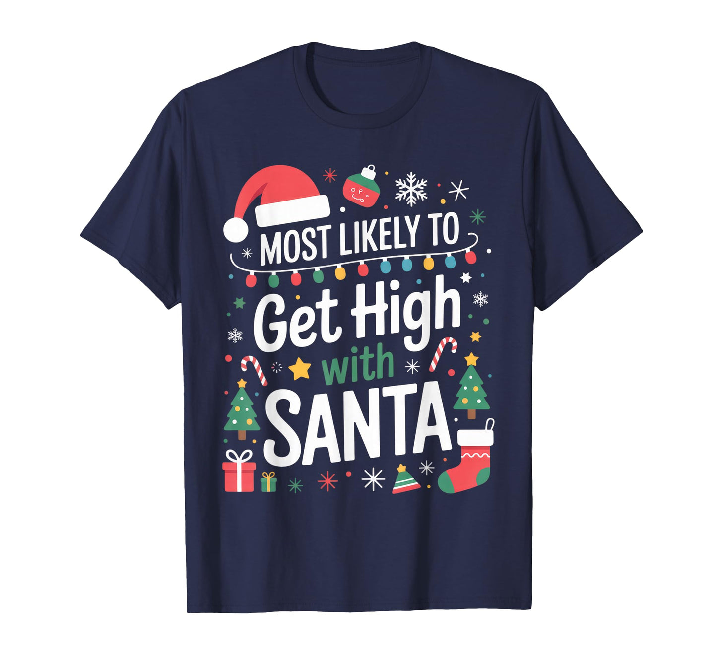 Most Likely to Get High with Santa Funny Christmas Party T-Shirt