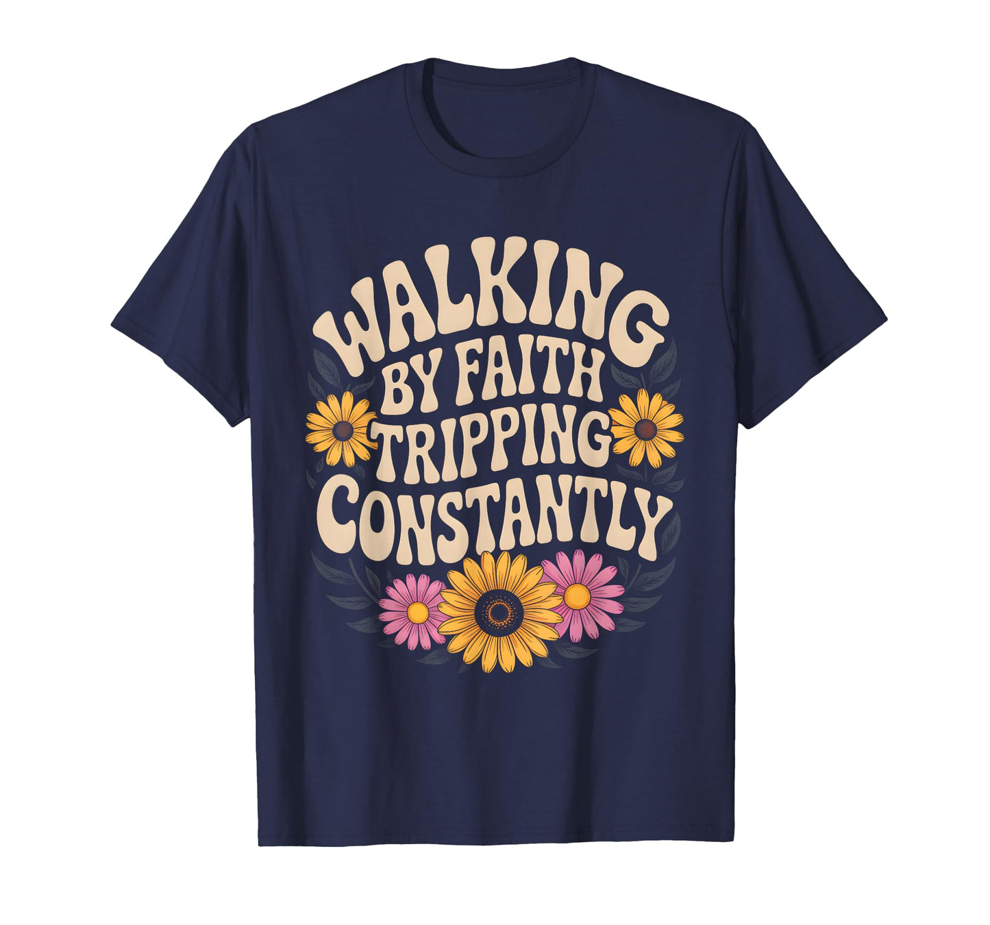 Retro Christian Bible Walking By Faith Tripping Constantly T-Shirt