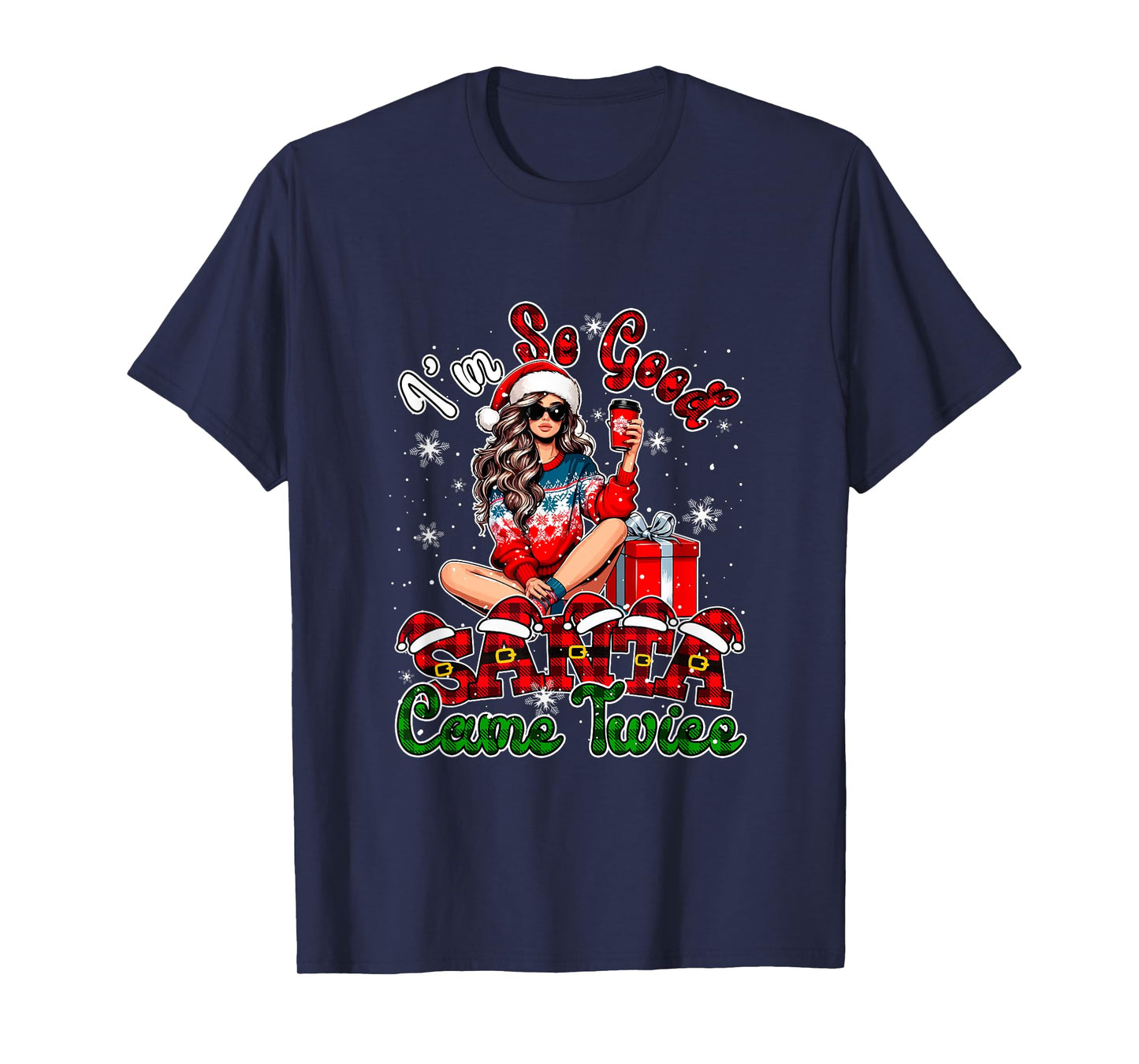 Funny Joke Santa Came Xmas Santa Women Girl Drinking Coffee T-Shirt