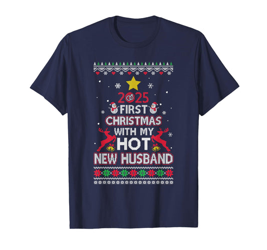 2025 First Christmas with My Hot New Husband Ugly T-Shirt