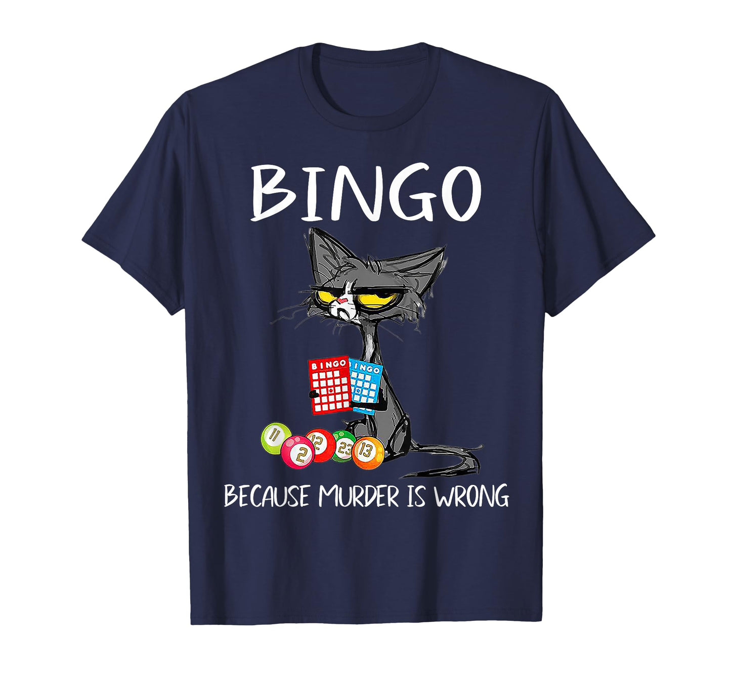 Cat Bingo Because Murder Is Wrong T-Shirt
