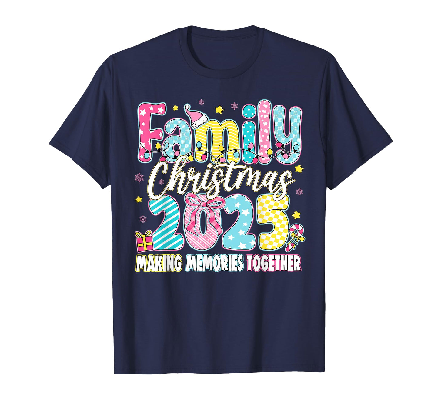 Family Christmas 2025 Making Memories Together Men Women T-Shirt