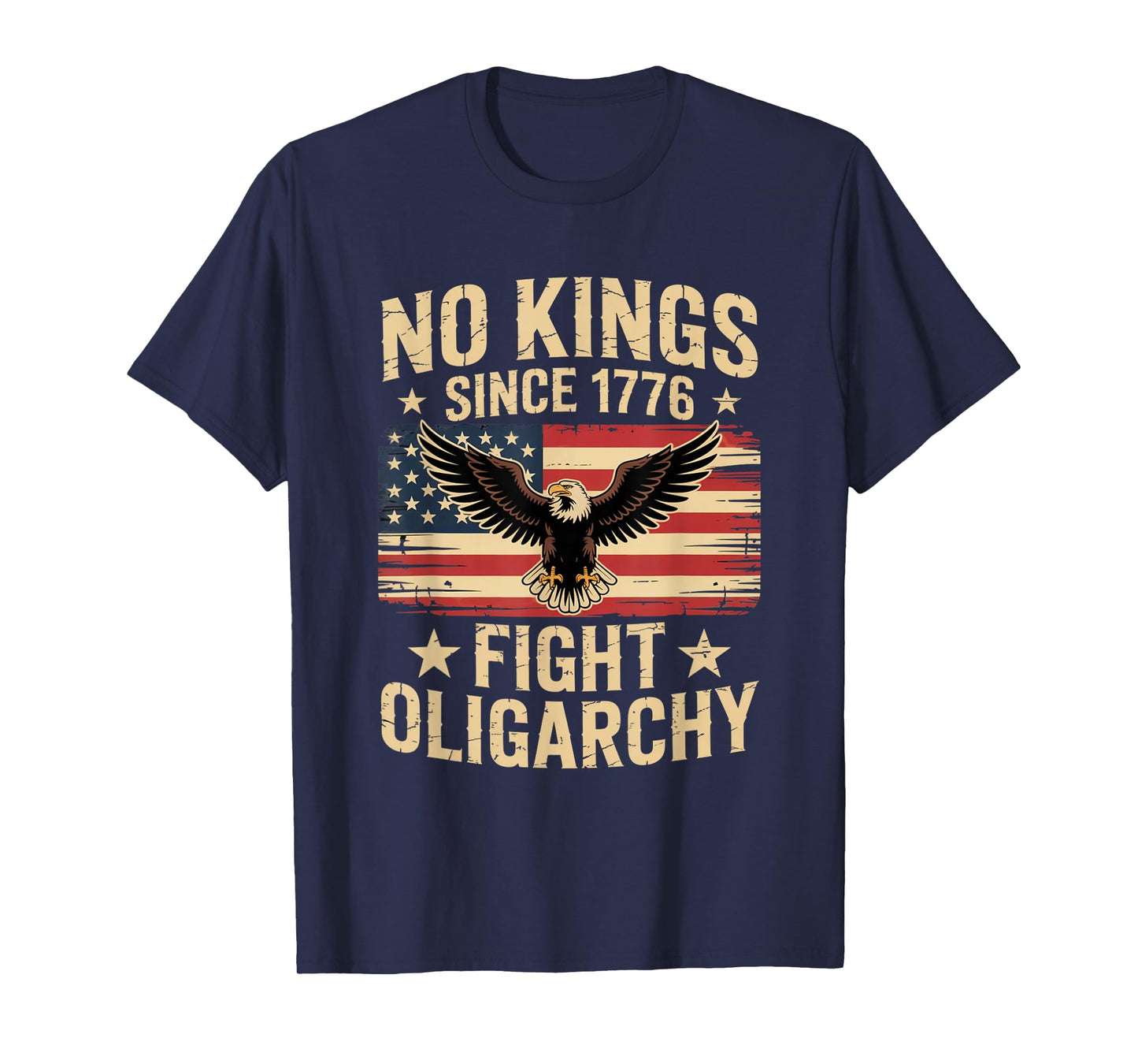 no kings in america since 1776 fight oligarchy patriotic tee T-Shirt
