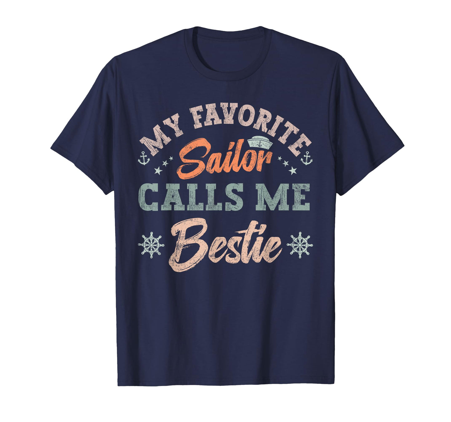 My Favorite Sailor Calls Me bestie sailing friends retro T-Shirt