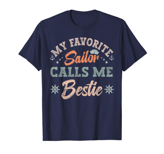 My Favorite Sailor Calls Me bestie sailing friends retro T-Shirt