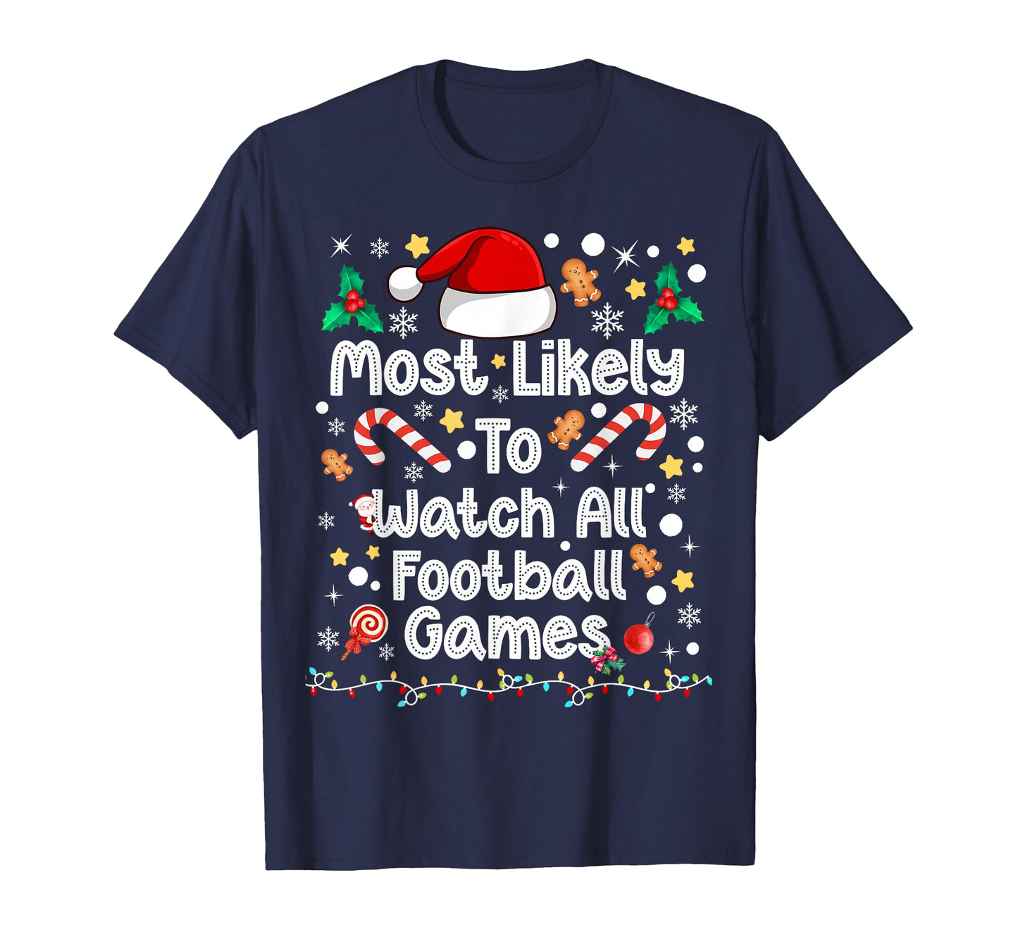 Most Likely Watch All Football Games Family Christmas 2025 T-Shirt