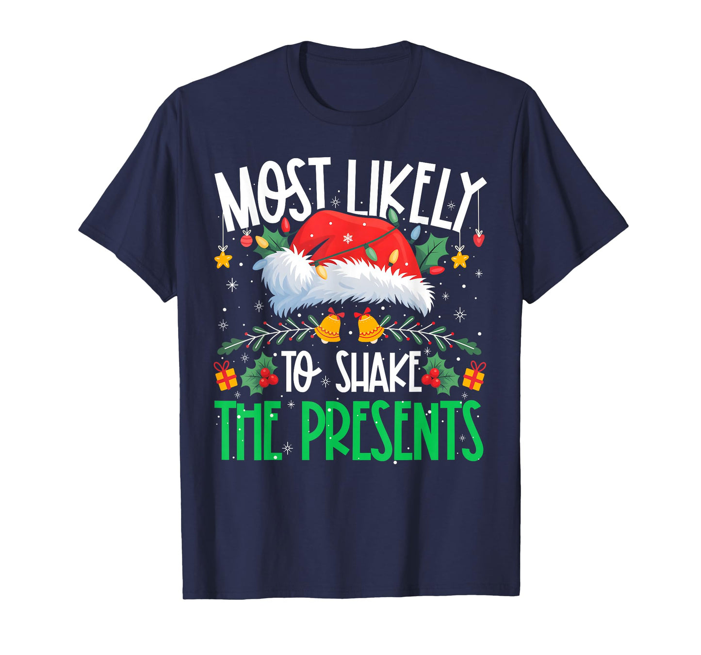 Most Likely to Shake The Presents Funny Matching Xmas T-Shirt
