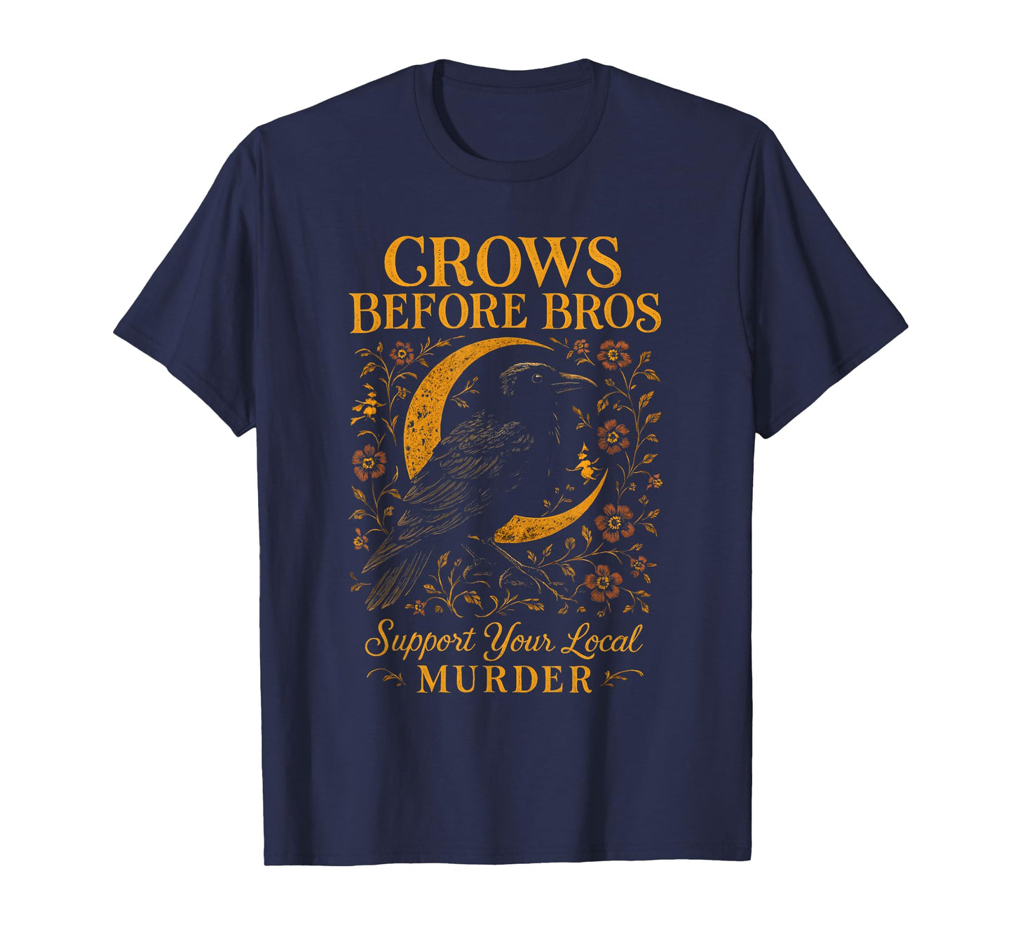 Crows Before Bros Support Your Local Murder Crow Raven Women T-Shirt