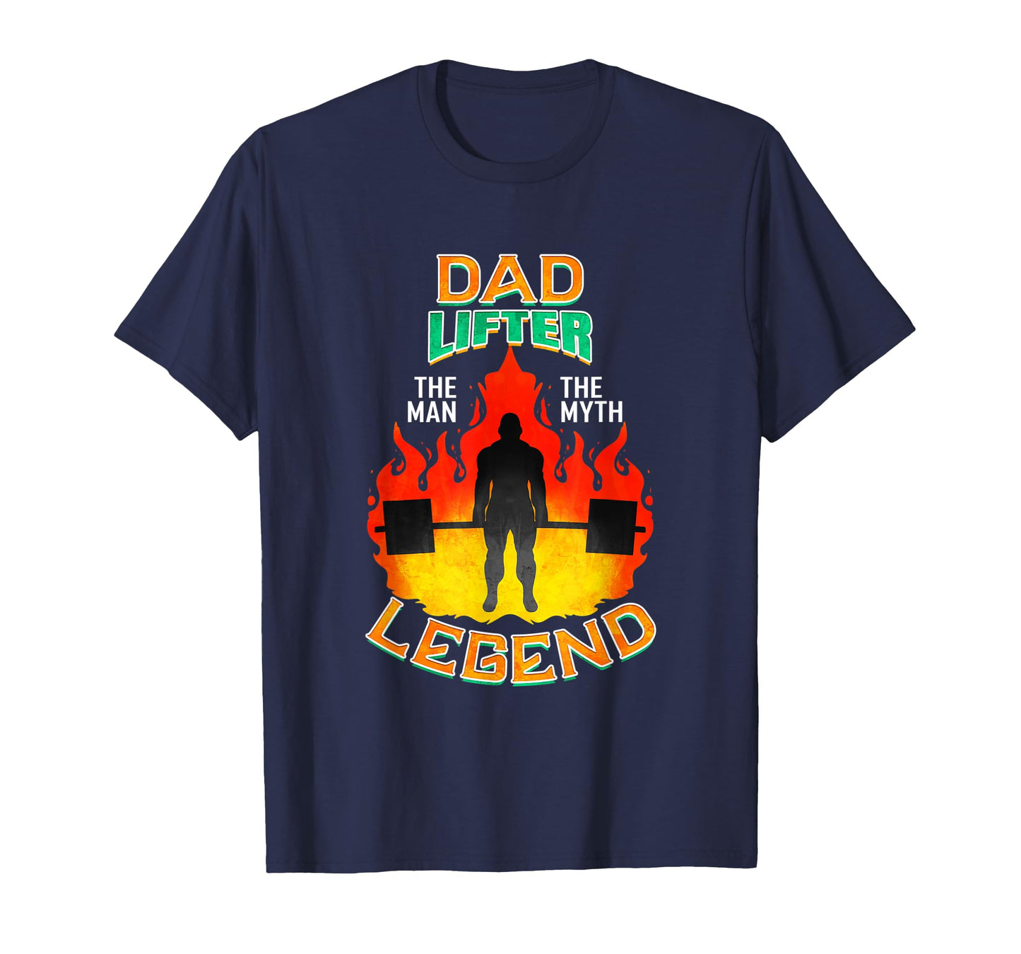 Mens Dad Lifter The Man The Myth The Legend - Deadlift Dad T-Shirt