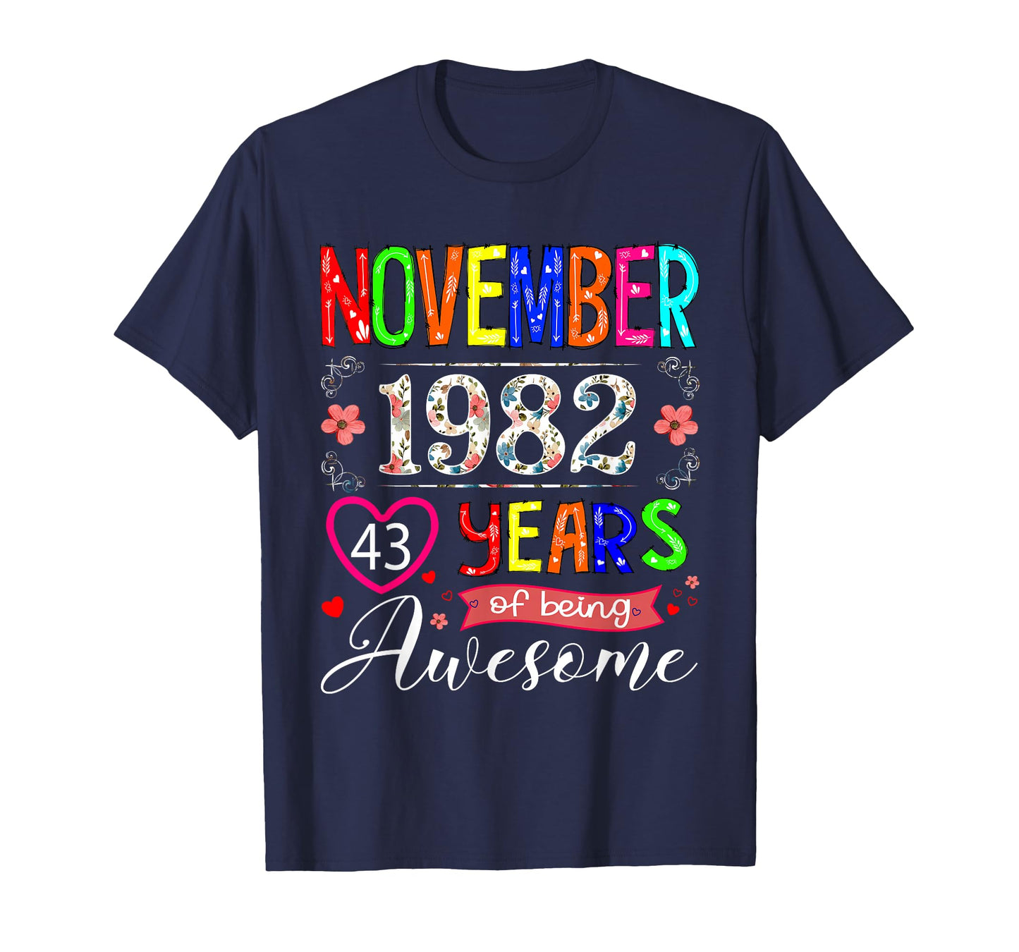 43 Year Old November 1982 Floral 43rd Birthday Girl Women T-Shirt