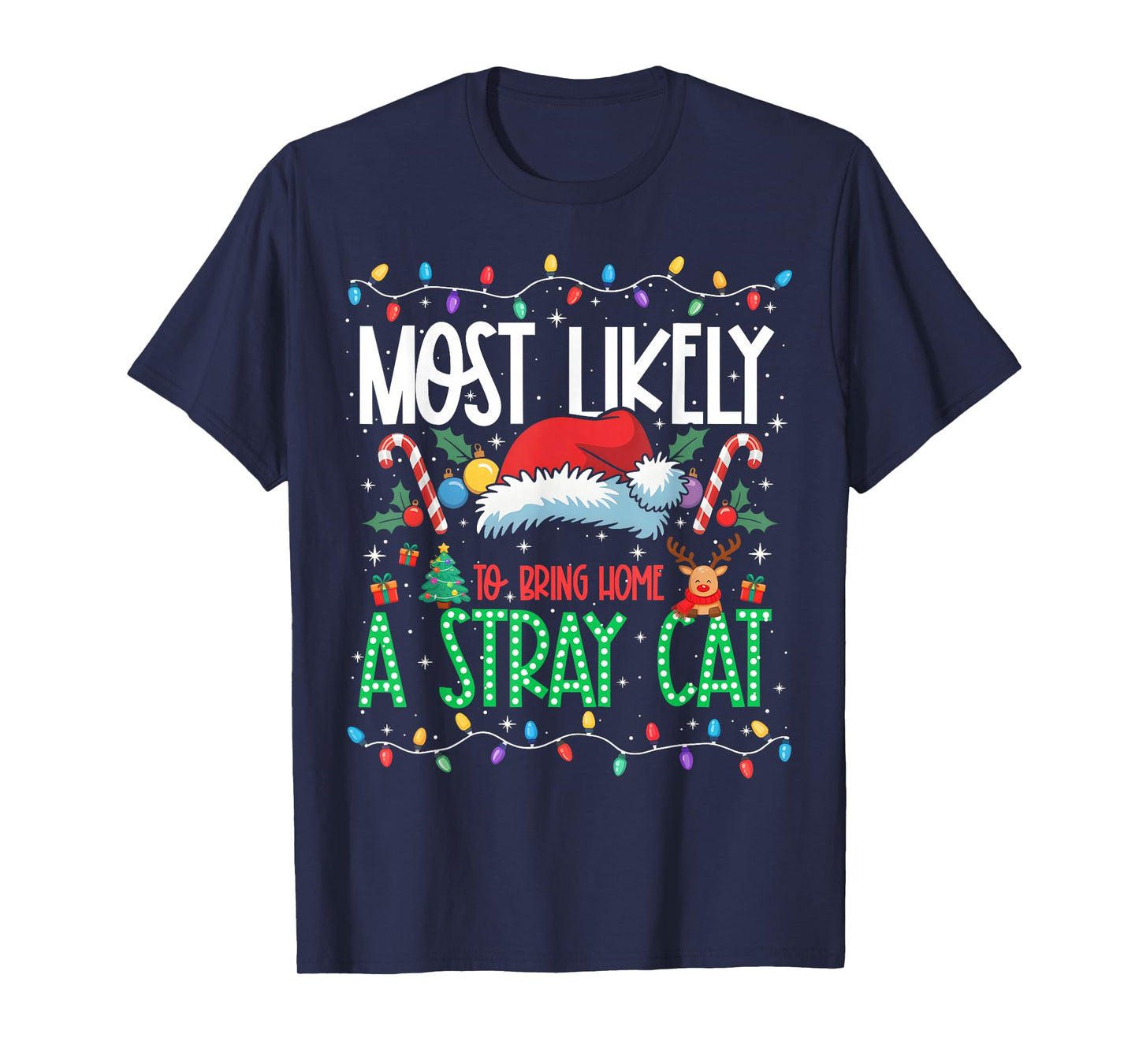 Most Likely to Bring Home A Stray Cat Funny Matching Xmas T-Shirt