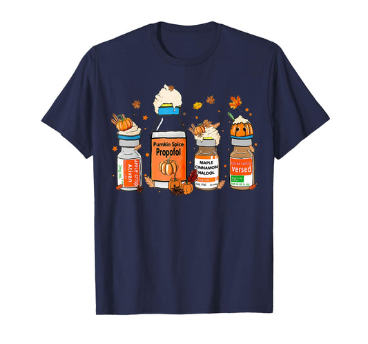 Pumpkin Spice Propofol Ativan Versed Haldol Halloween Nurse T-Shirt
