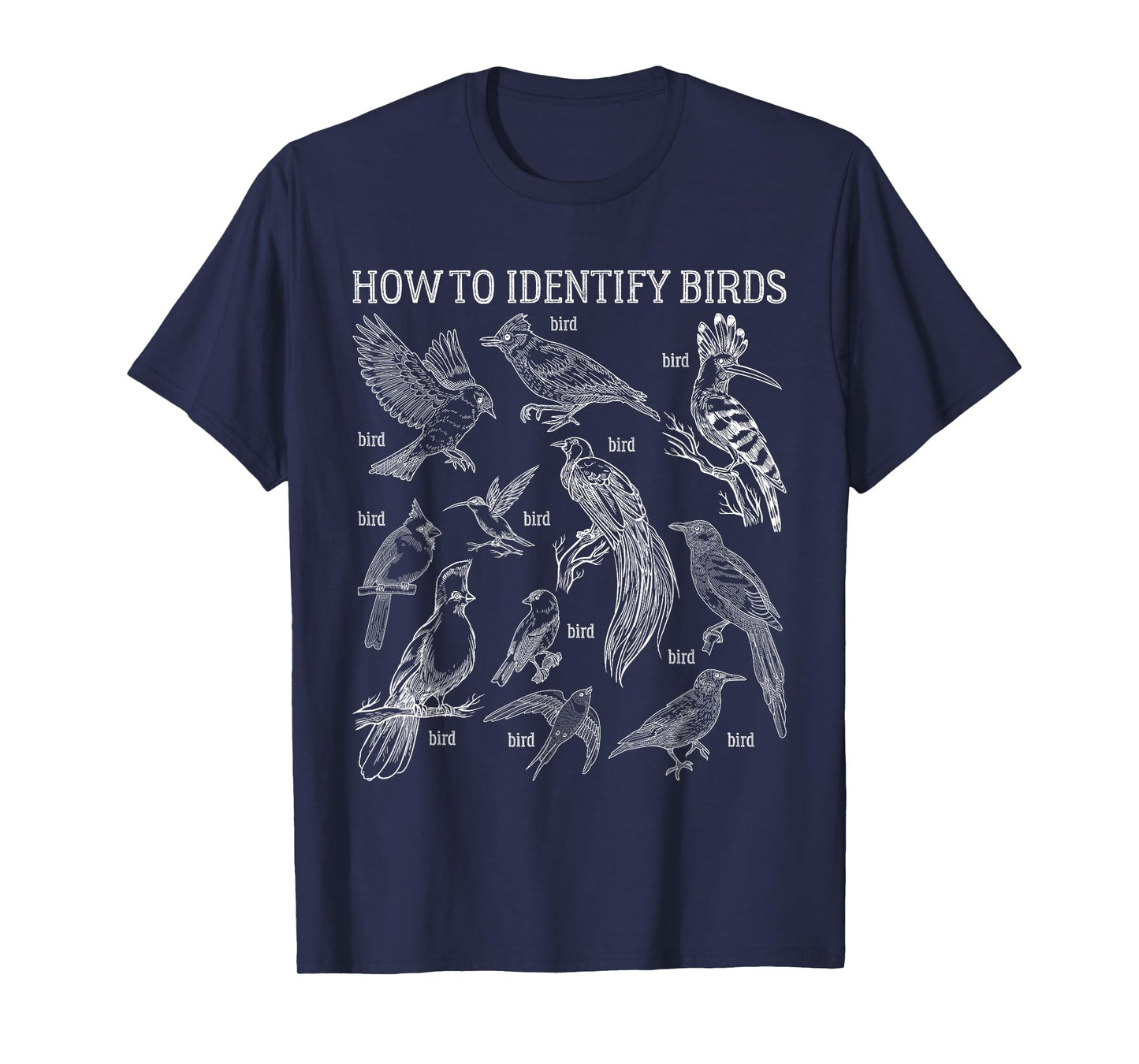 How To Identify Birds Funny Birds Lover Nature Ornithologist T-Shirt