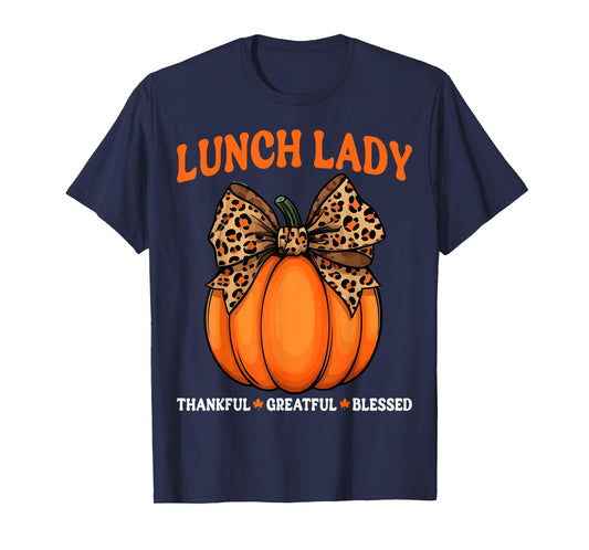 Lunch Lady Thankful Grateful Blessed Cafeteria Thanksgiving T-Shirt