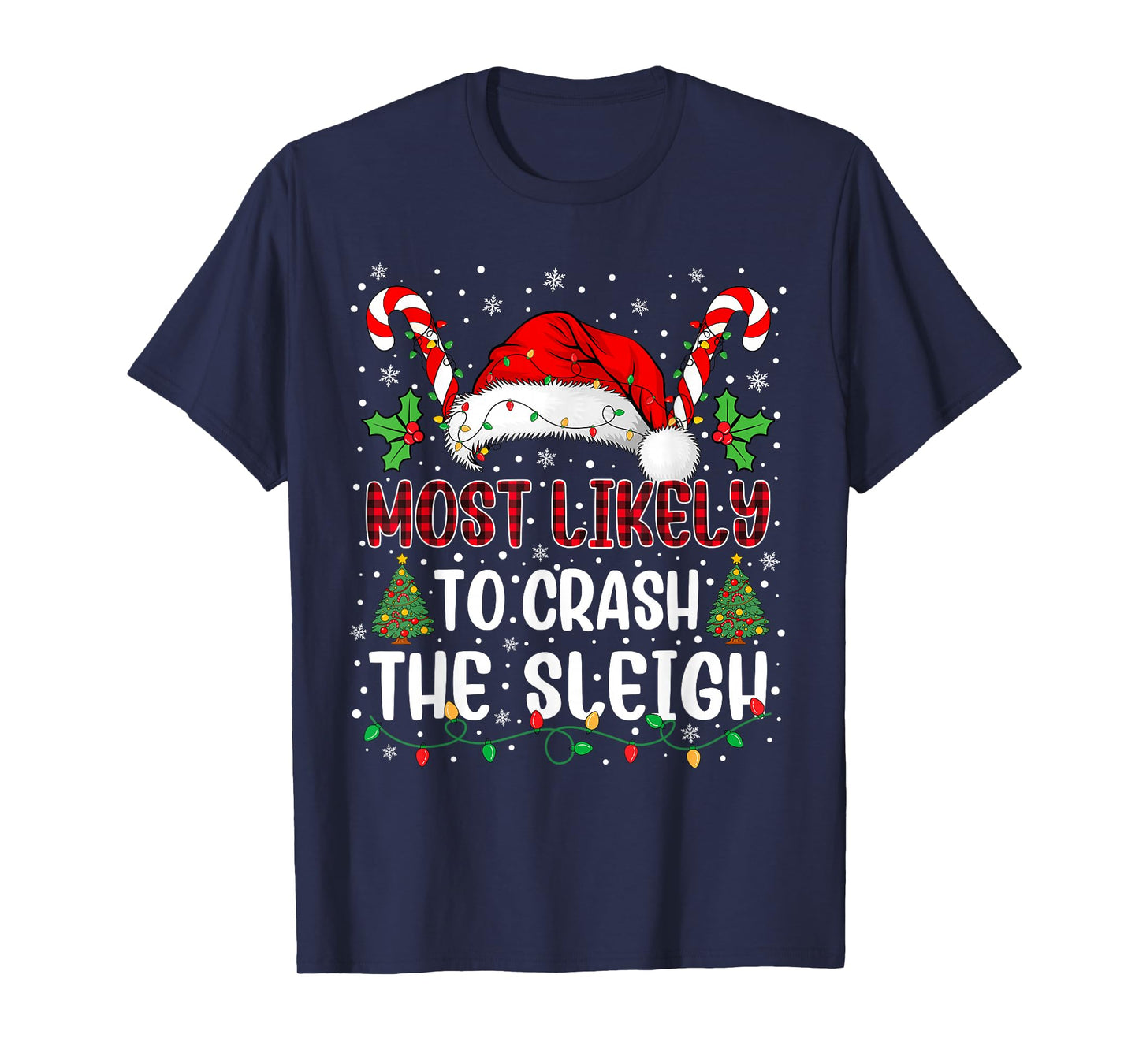 Most Likely to Crash The Sleigh Family Christmas Matching T-Shirt
