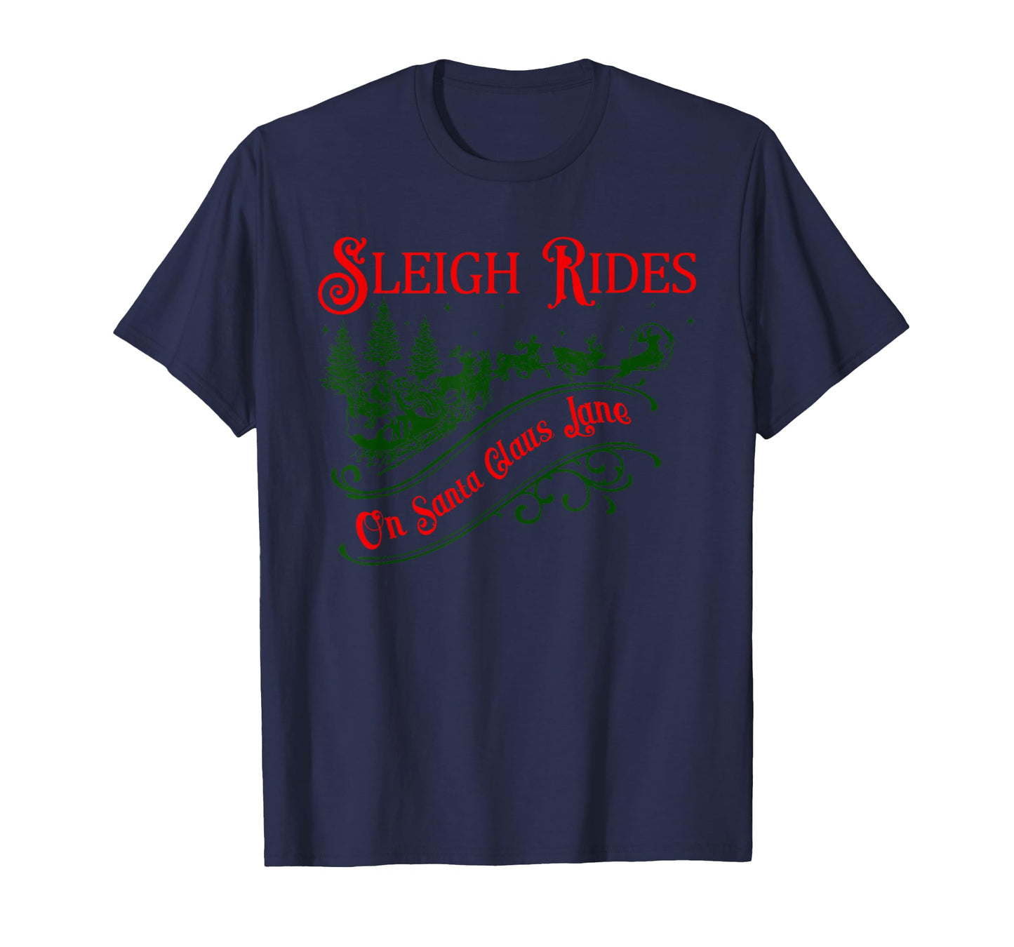 Sleigh Rides On Santa Claus Lane Vintage Christmas Vibes T-Shirt