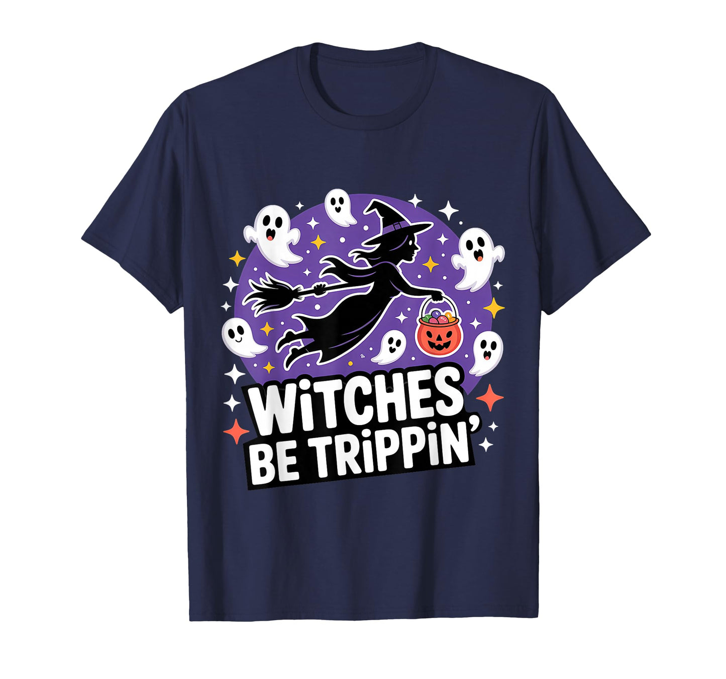 Witches Be Trippin' Halloween Theme T-Shirt