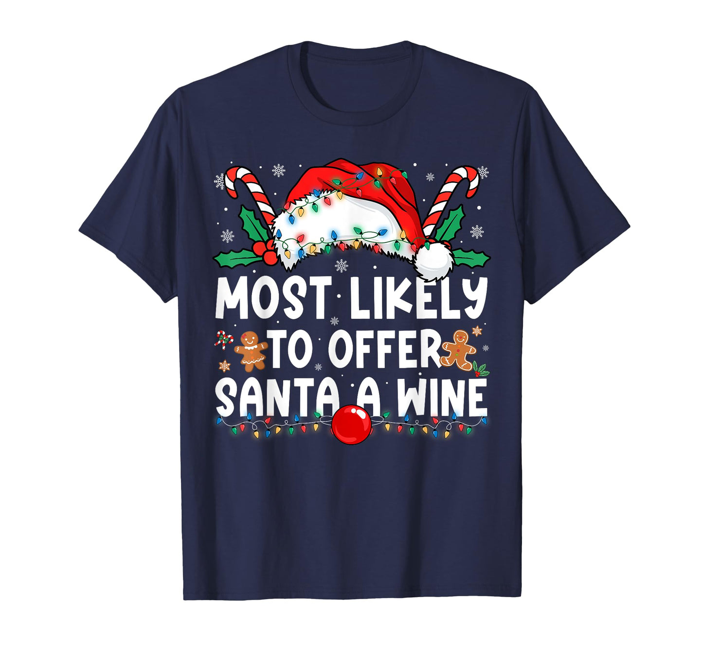 Most Likely to Offer Santa A Wine Family Matching Christmas T-Shirt