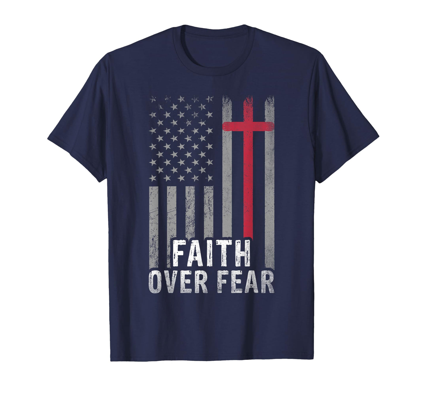 USA Flag Patriotic Christian Faith Over Fear Jesus Christ T-Shirt