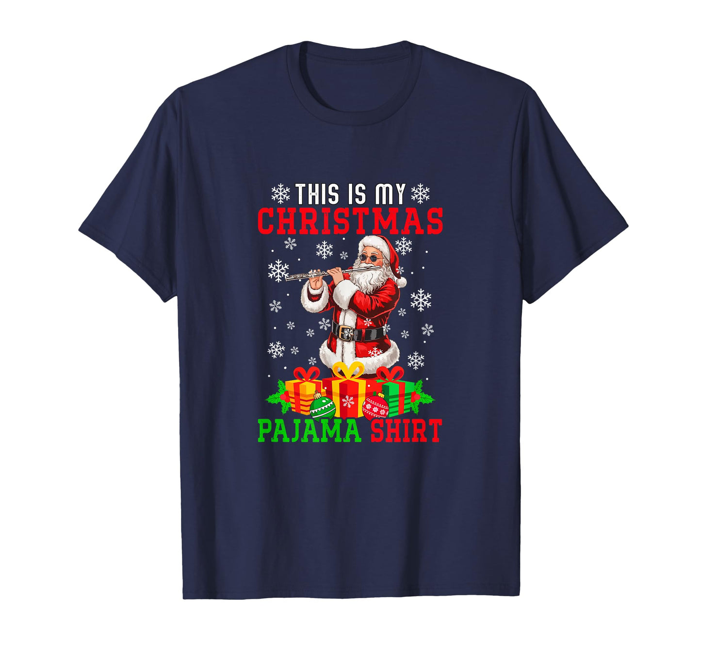 My Christmas Pajama Shirt Santa Playing Flute Instrument T-Shirt