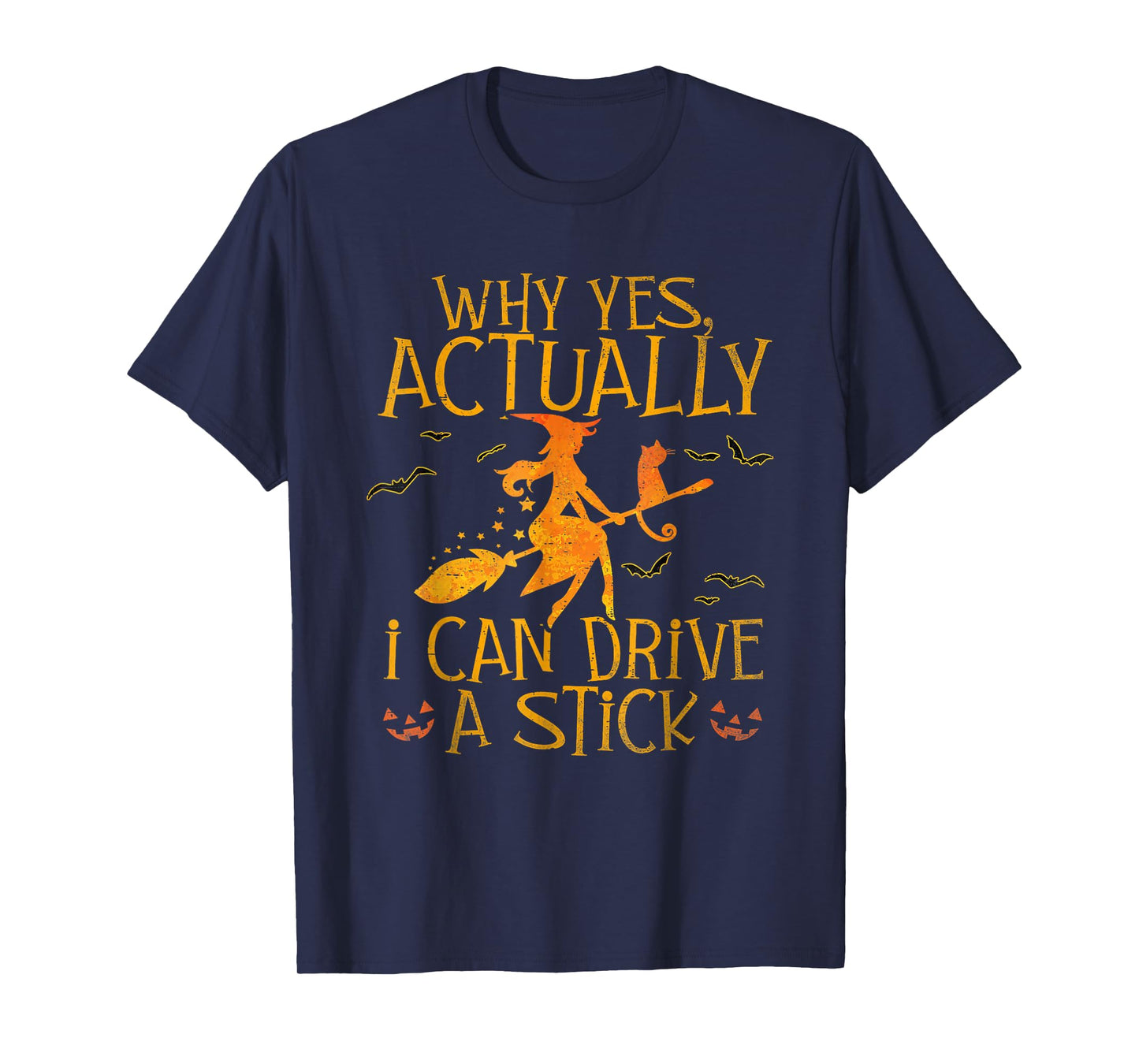 Why Yes Actually I Can Drive A Stick Halloween Spooky Witch T-Shirt