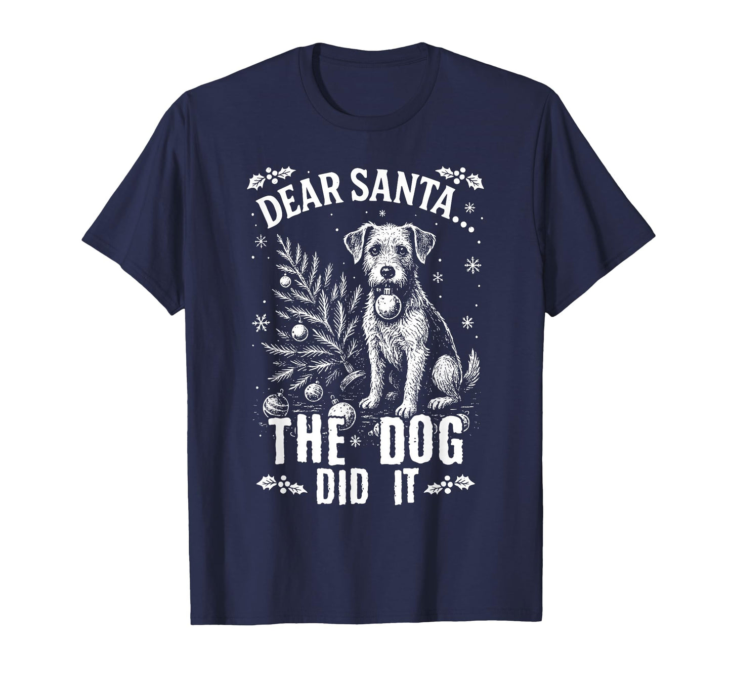 Dear Santa The Dog Did It Naughty Christmas T-Shirt