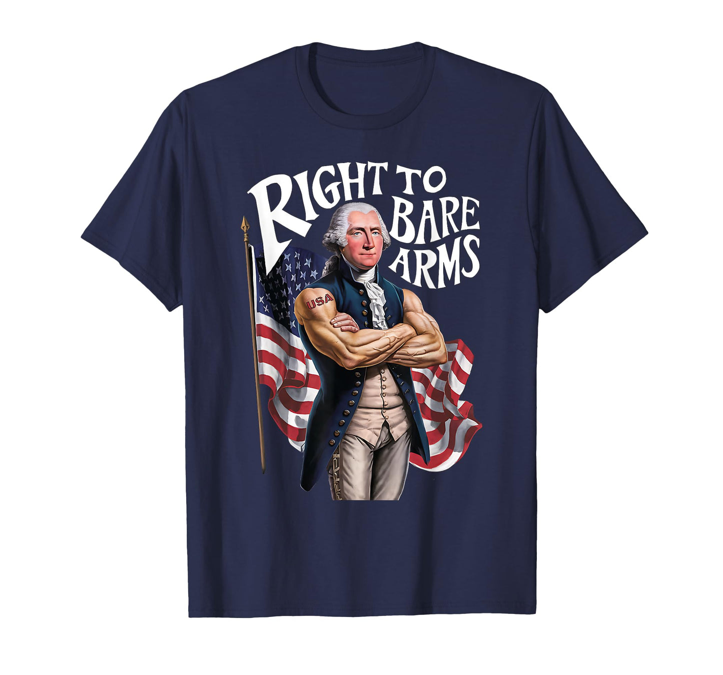 Funny USA George Washington Patriotic Right to Bear Arms Women Men T-Shirt