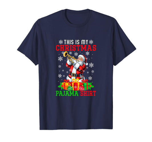 My Christmas Pajama Shirt Santa Playing Trumpet Instrument T-Shirt