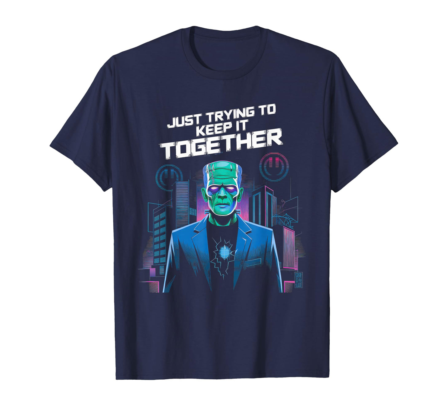 Just Trying to Keep It Together Shirt Halloween Frankenstein T-Shirt