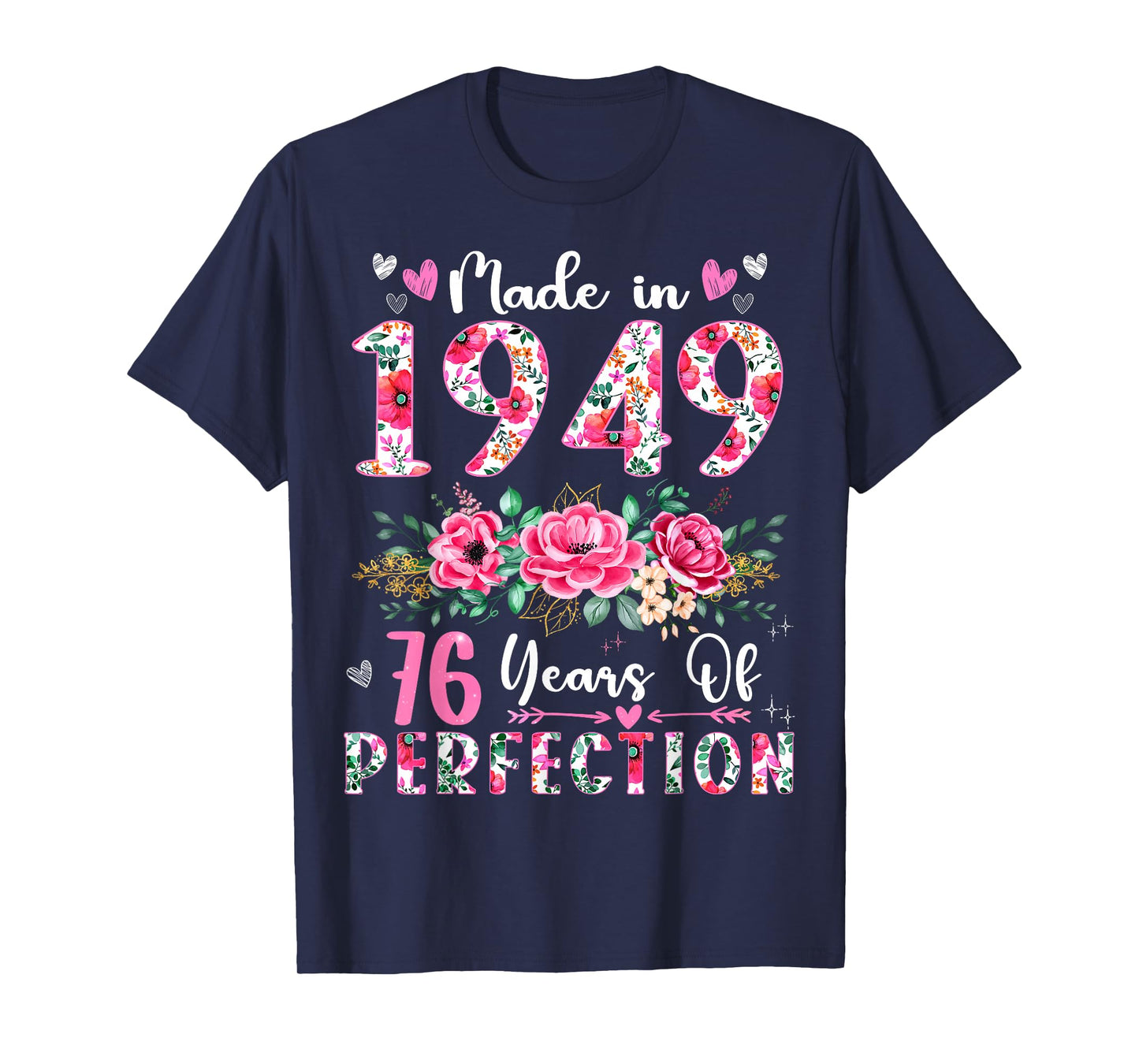 76 Year Old Made In 1949 Floral 76th Birthday Women T-Shirt