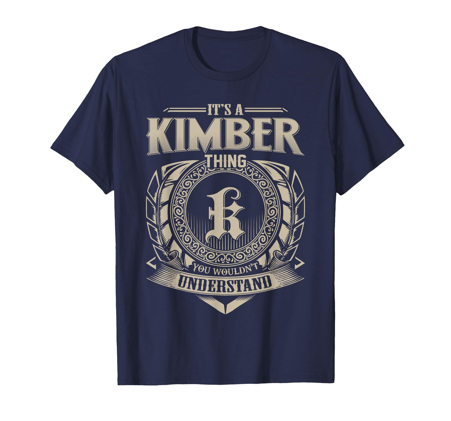 It's A KIMBER Thing You Wouldn't Understand Name Vintage T-Shirt