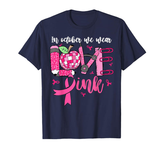 In October We Wear Pink LOVE Teacher Leopard Breast Cancer T-Shirt