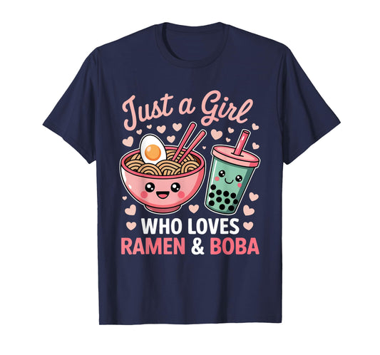 Just a girl who loves Ramen and Boba T-Shirt