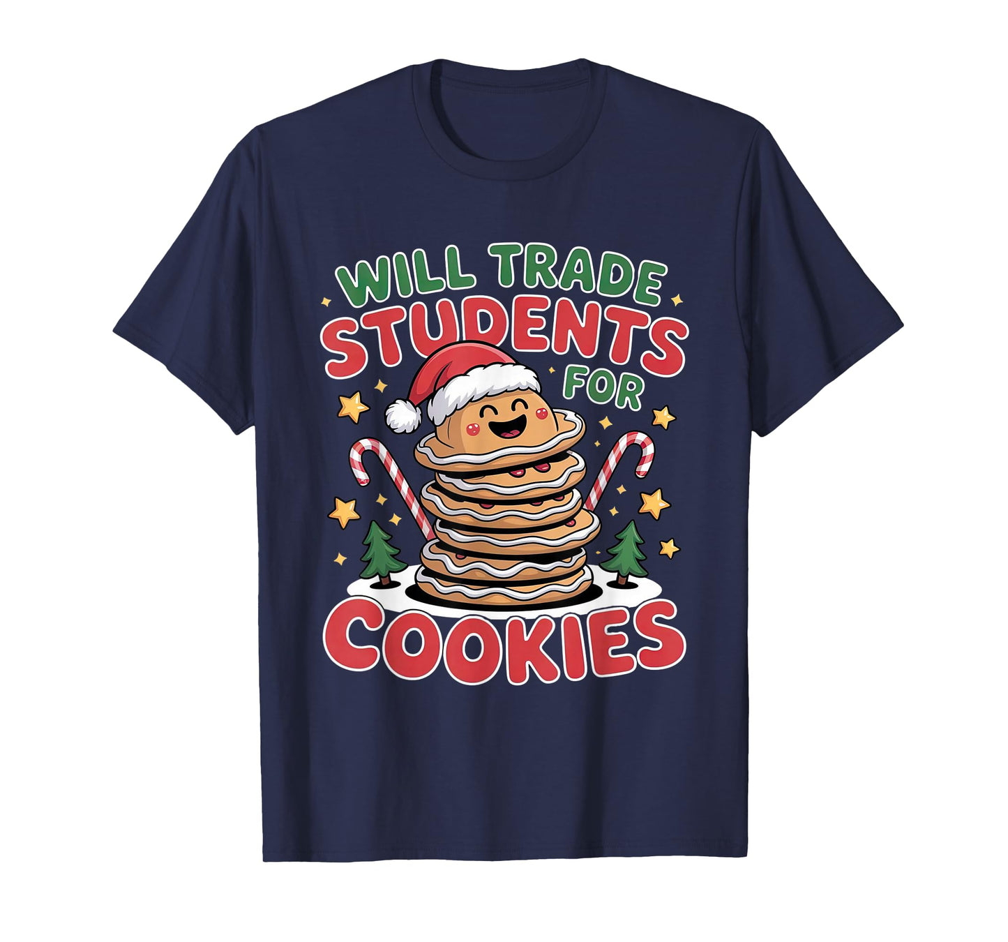 Will Trade Students for Cookies Funny Christmas T-Shirt