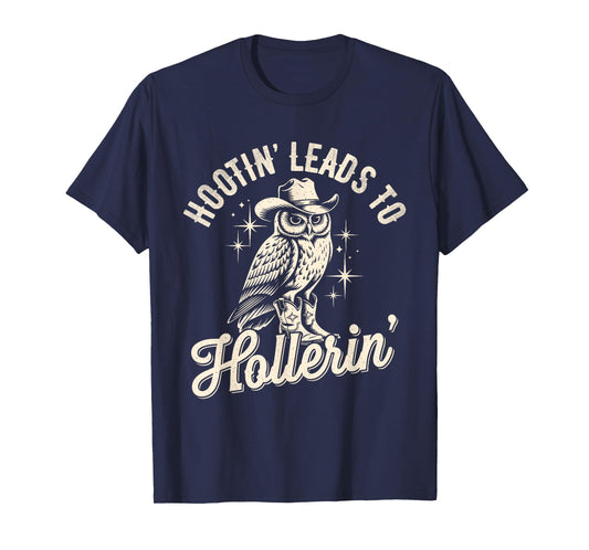 Hootin Leads To Hollerin Western Funny Cowboy Owl T-Shirt