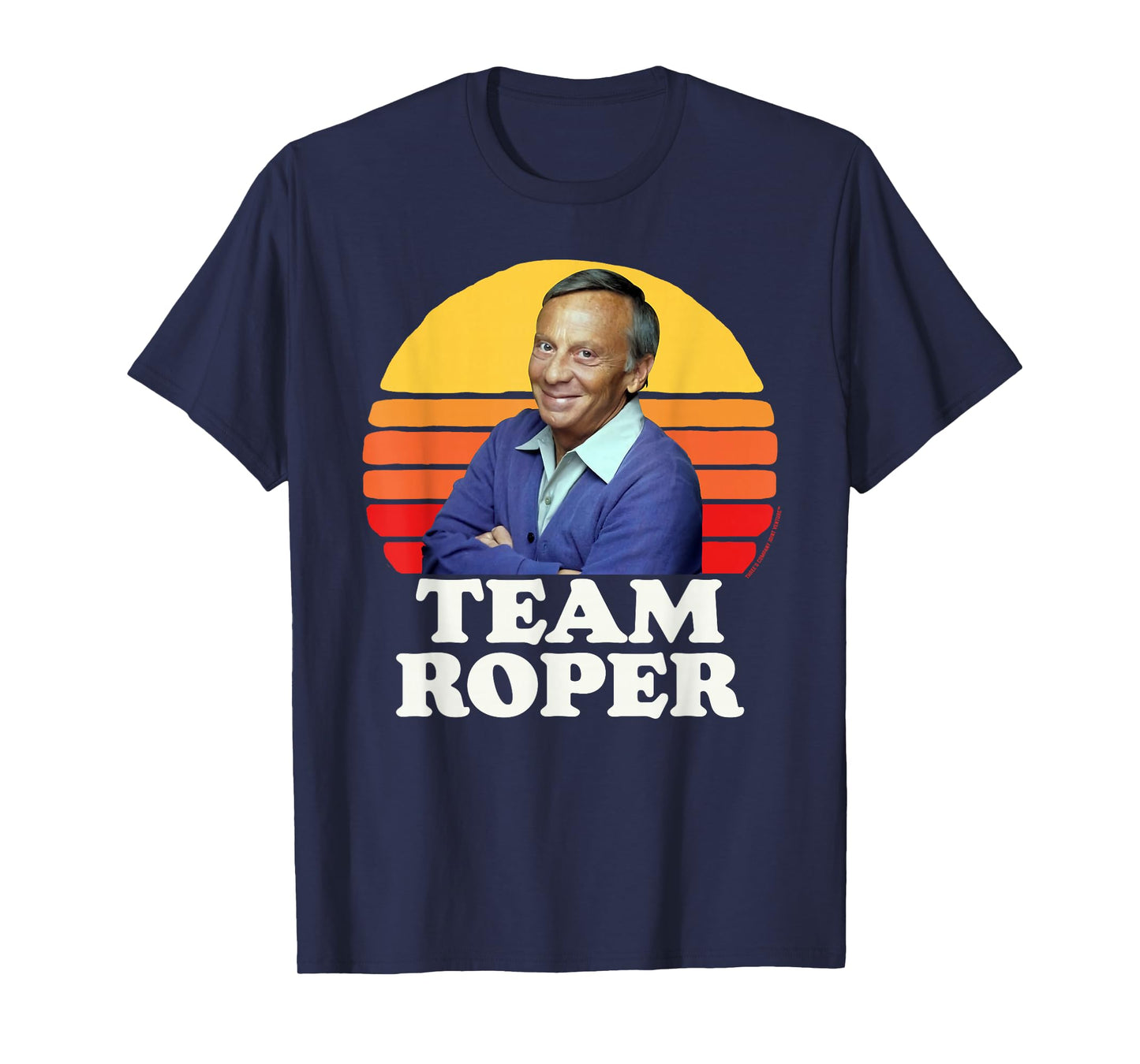 Team Roper Funny Stanley Mr. Roper Three's Company T-Shirt