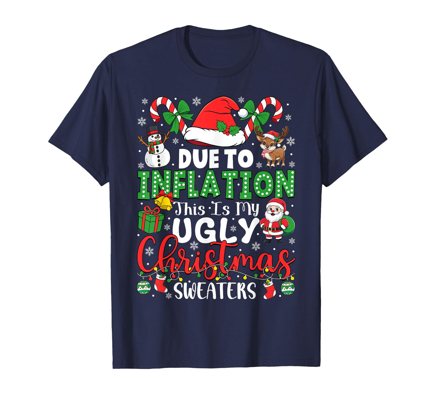 Funny Due to Inflation Ugly Christmas Sweaters Men Women T-Shirt