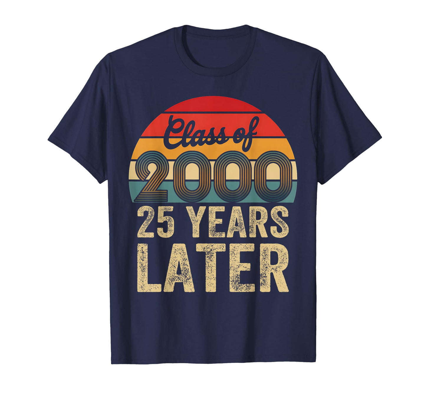 Vintage Class Of 2000 25 Years Later Reunion 25th Graduation T-Shirt