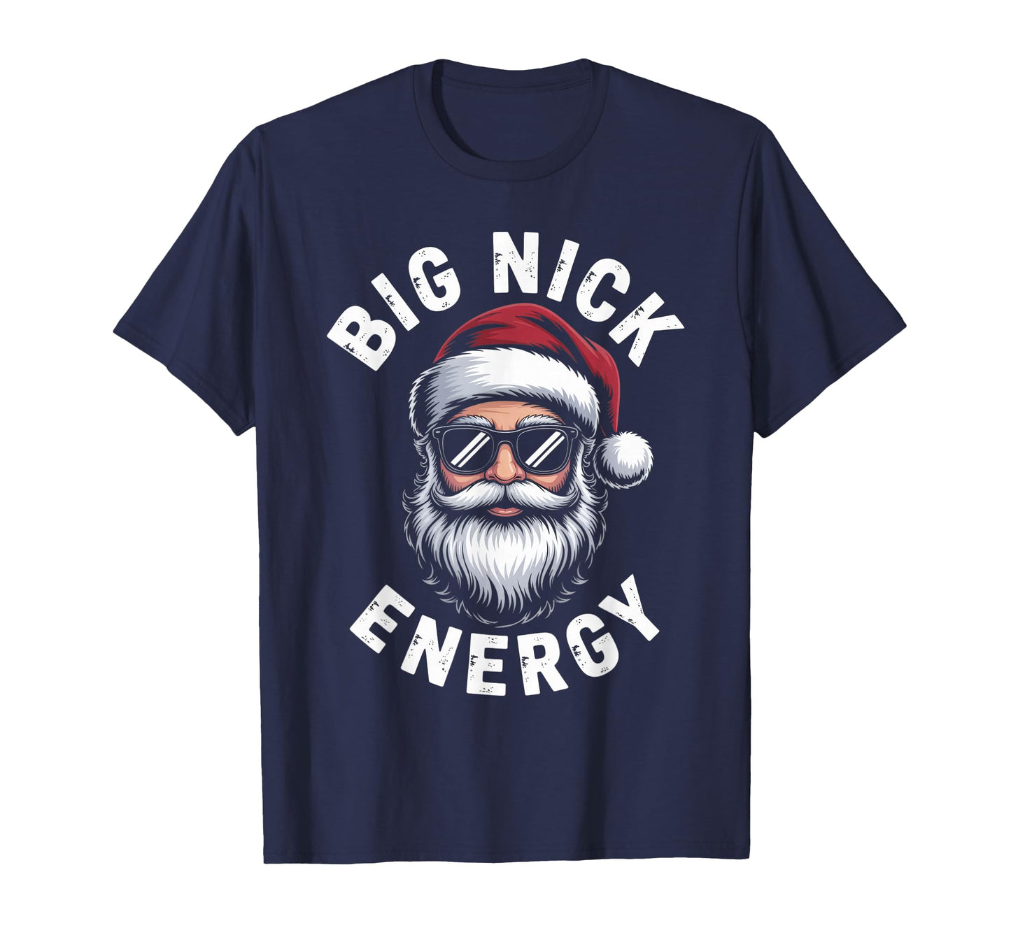 Big Nick Energy Santa Fans Funny Holiday Vibe Christmas T-Shirt