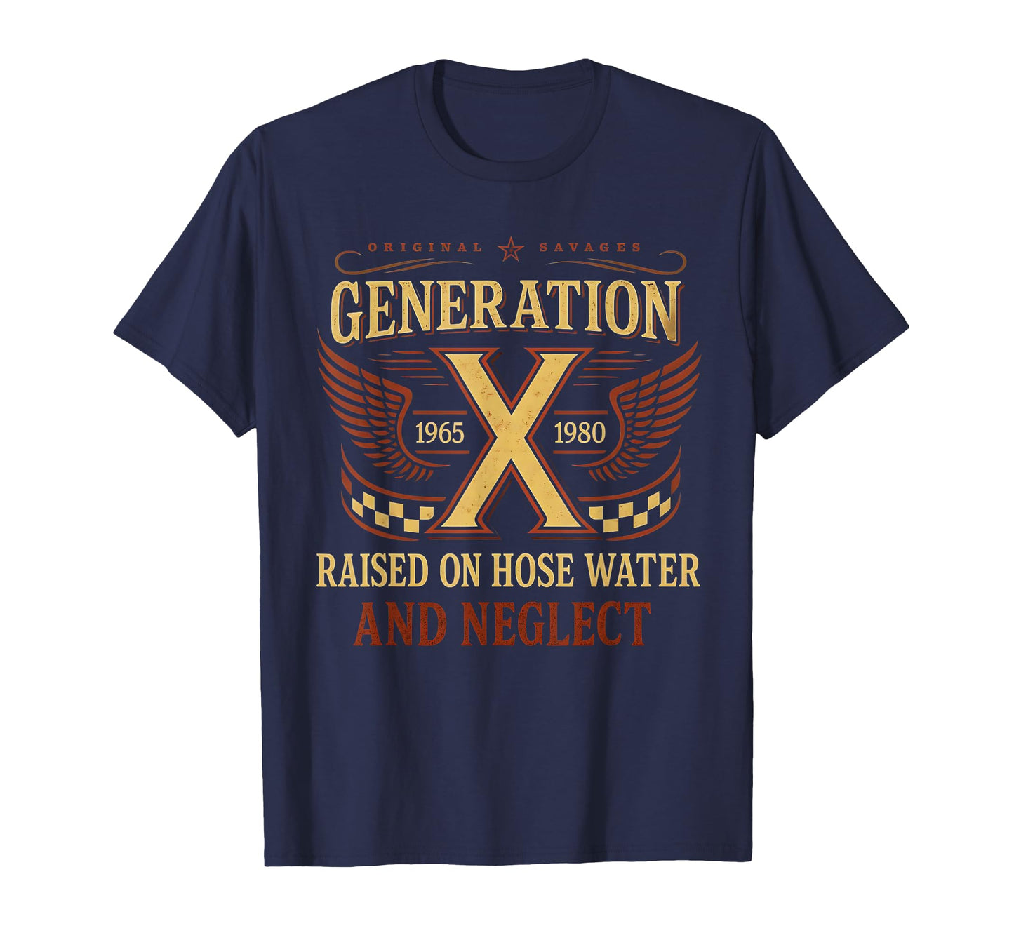 Gen X Raised On Hose Water And Neglect Humor Generation X T-Shirt