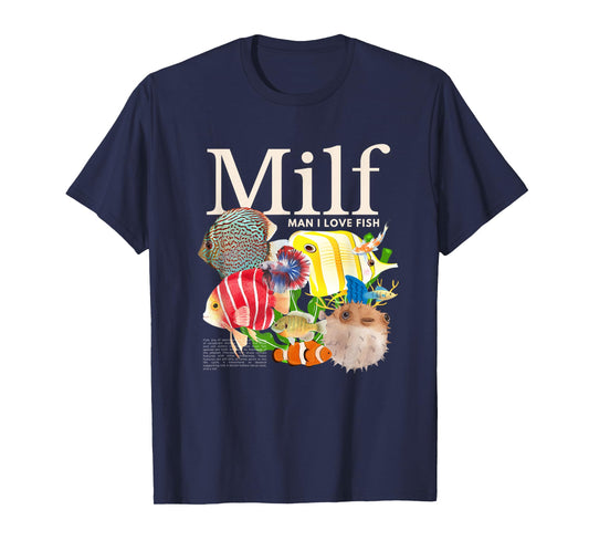 MILF Man I Love Fish Funny Fisherman Humor Nature T-Shirt
